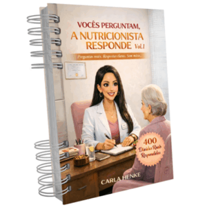 VOCÊS PERGUNTAM, A NUTRICIONISTA RESPONDE – Vol.1